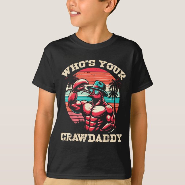 Whos Your Crawdaddy Crawfish Retro Crayfish Crawda T-Shirt (Vorderseite)