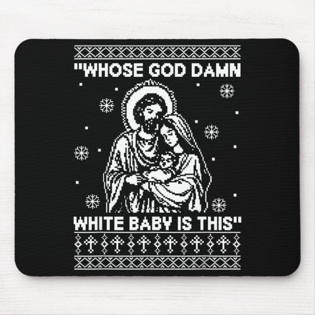 Whose God White Baby Is This Funny Christmas  Mousepad (Vorne)