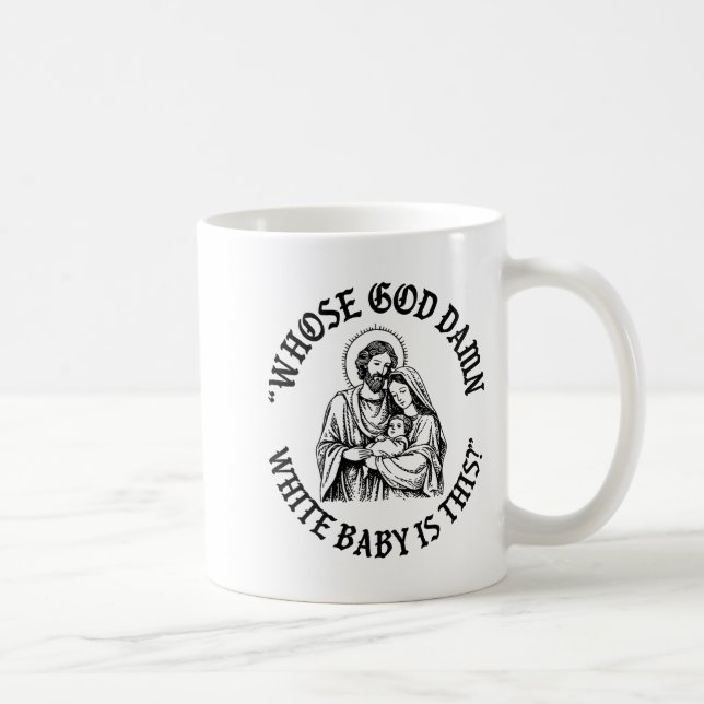 Whose God White Baby Is This_ Nativity Parody Humo Kaffeetasse (Rechts)