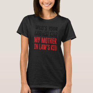 Whou2019s Ihr schwerstes Kind meine Mutter in Lawu T-Shirt