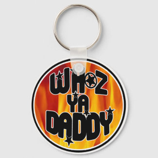 WHOZ YA DADDY Schlüsselanhänger! Schlüsselanhänger