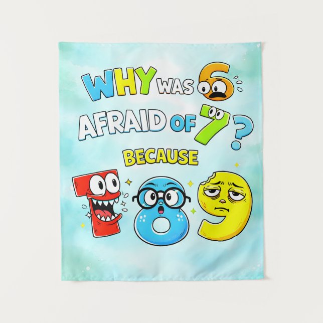 Why Was 6 Afraid of 7 Funny Math Design Wandteppich (Vorderseite)