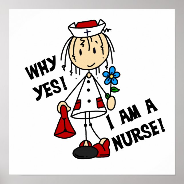 Why Yes I am a Nurse Poster (Vorne)