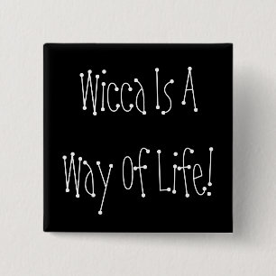 Wicca ist eine Lebensart! Knopf Button