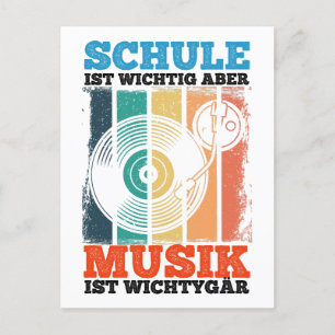 Wichtig für die Schule Aber Musik ist wichtig Viny Postkarte