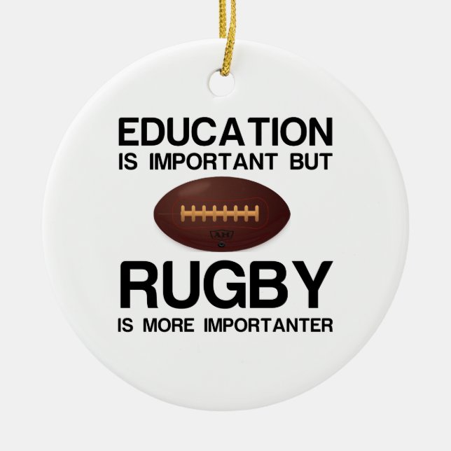 WICHTIGE Bildung FÜR RUGBY Keramik Ornament (Vorne)