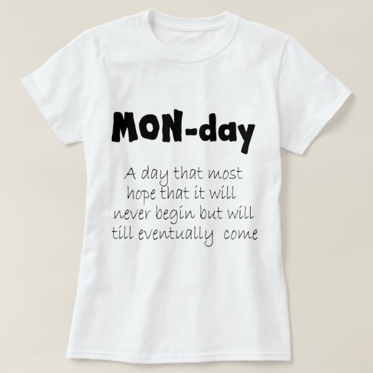 Wichtige Tage des WocheMontages T-Shirt