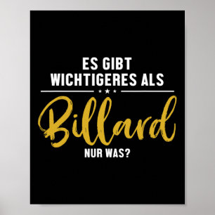 Wichtiger als Billard Snooker Billiards Poster