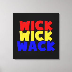 Wick Wack Leinwanddruck
