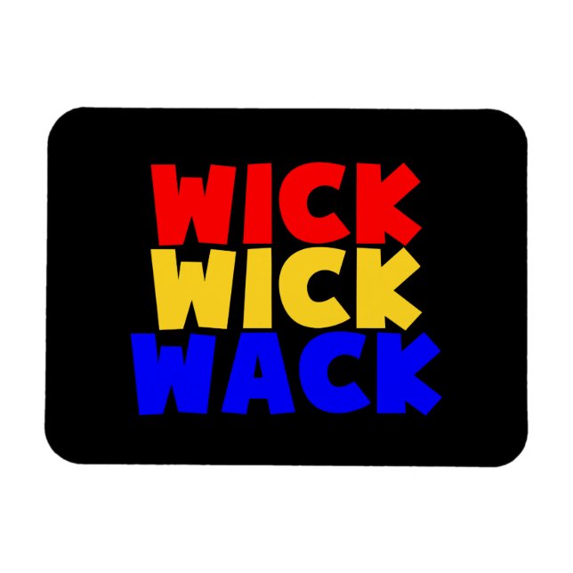 Wick Wack Magnet (Horizontal)