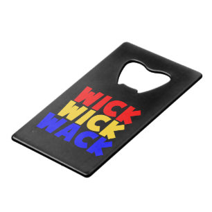 Wick Wick Wack