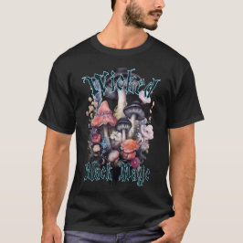 Wicked Black Magic Mushrooms T-Shirt