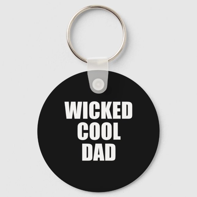 Wicked Cool Dad Boston Machusetts Accen  Schlüsselanhänger (Vorderseite)