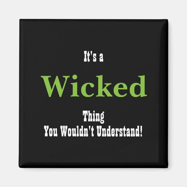 Wicked Magnet (Vorne)