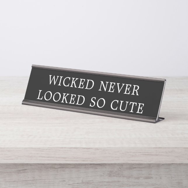 Wicked nie sah so Niedlich Halloween-Zeichen Schreibtischnamensplakette (Vorderseite )
