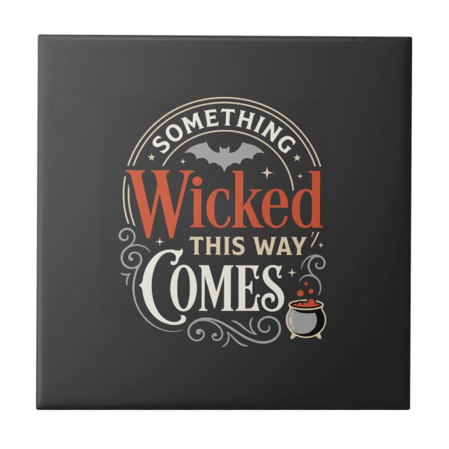 Wicked This Way Comes Halloween-Design_1 Fliese (Vorderseite)