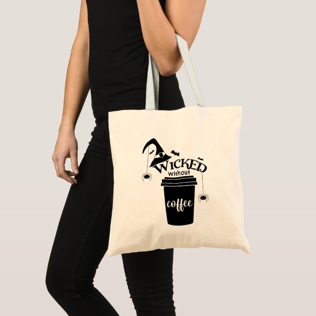 Wicked Without Coffee – Funny Witchy Coffee Lover  Tragetasche (Vorderseite (Produkt))