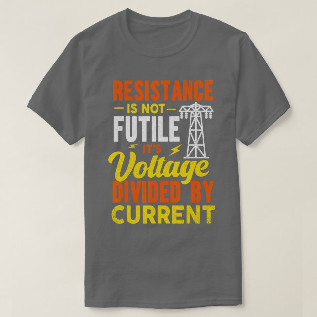 Widerstand ist nicht nutzlos, der sonnige Elektrik T-Shirt (Design vorne)