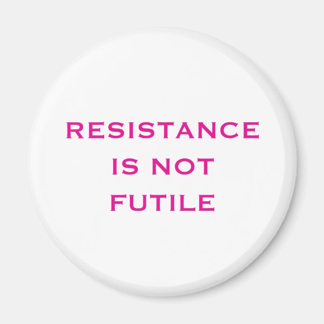 Widerstand ist nicht zwecklos magnet (Vorne)