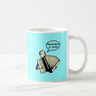 Widerstand ist vergeblich! (Akkordeon) Kaffeetasse