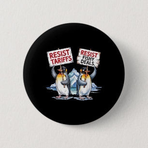 Widerstand Pinguine Protest gegen Tariff Funny Pen Button