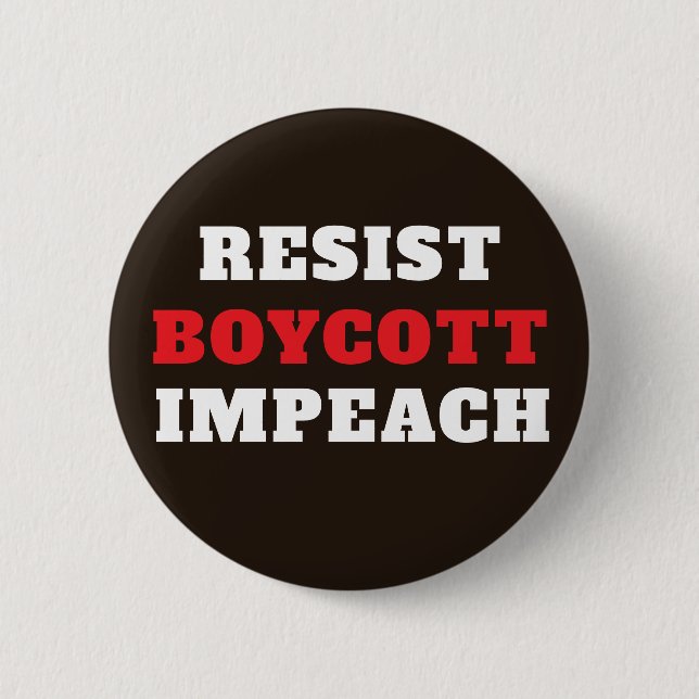 Widerstehe Boykott Impeach  Button (Vorderseite)
