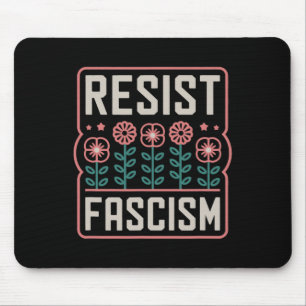Widerstehe dem Faschismus Protest Trump Anti Trump Mousepad