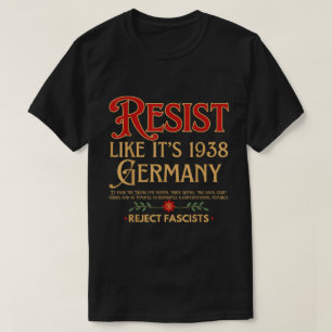 Widerstehe dem Faschismus wie 1938 Warn-T-Shirt T-Shirt