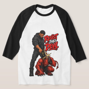 Widerstehe dem Teufel T-Shirt