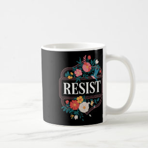 Widerstehe floral Protest Trump Anti Trump 4 Kaffeetasse