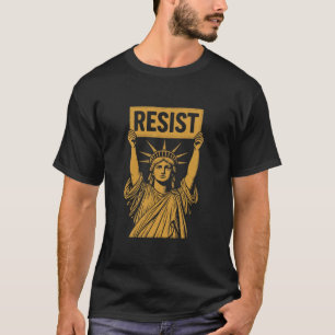 Widerstehe Statue Of Liberty Rebellischer Protest  T-Shirt