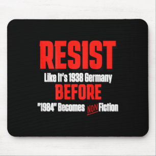Widerstehe wie 1938 bevor Orwells 1984 zur Realitä Mousepad