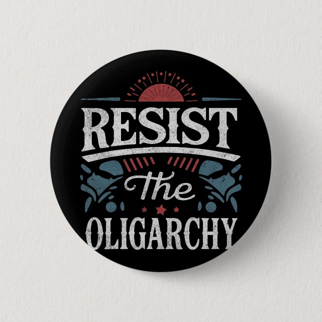 Widerstehen der Oligarchie gegen Trump Button (Vorderseite)