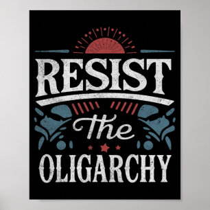 Widerstehen der Oligarchie gegen Trump Poster