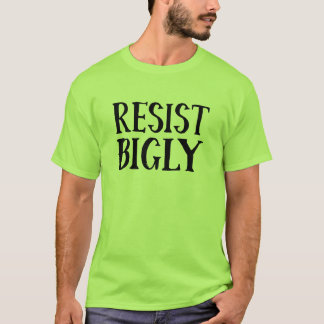 Widerstehen Sie Bigly AntiTrumpf-Widerstand-Kleid T-Shirt