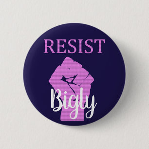 Widerstehen Sie Bigly Donald Trump Faust-Knopf Button