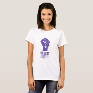 Widerstehen Sie: "Die einzige Sache notwendig für… T-Shirt