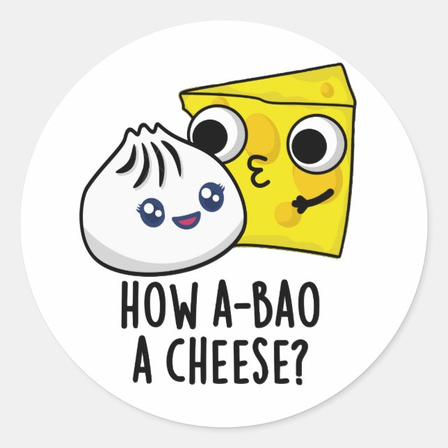 Wie A-bao ein Käse Funny Food Pun Runder Aufkleber (Vorderseite)