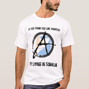 Wie Anarchie? Versuch Somalia T-Shirt