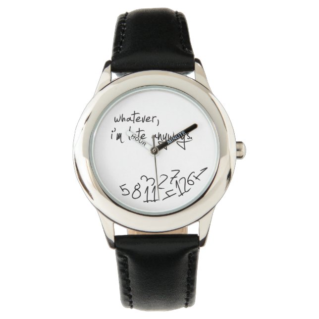 Wie auch immer, ich komme sowieso zu spät armbanduhr (Vorderseite)