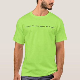 Wie auch immer, wir können diesen T - Shirt beschl