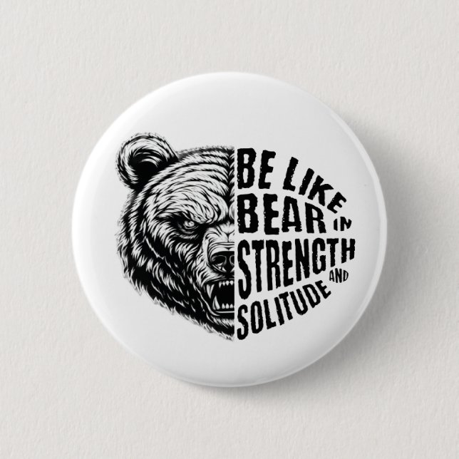 Wie Bär in Stärke und Einsamkeit Button (Vorderseite)