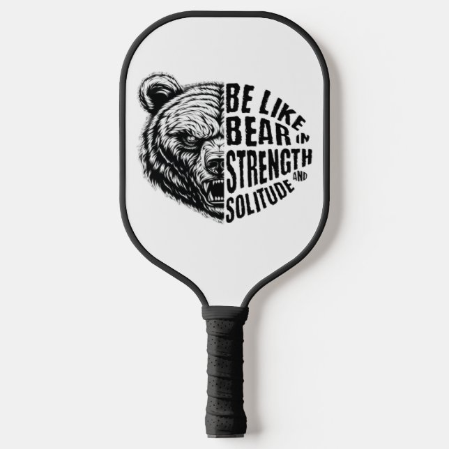 Wie Bär in Stärke und Einsamkeit Pickleball Schläger (Vorderseite)