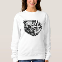 Wie Bär in Stärke und Einsamkeit Sweatshirt