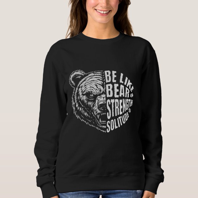 Wie Bär in Stärke und Einsamkeit Sweatshirt (Vorderseite)
