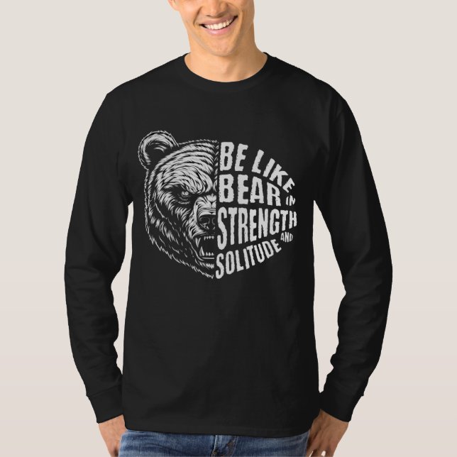Wie Bär in Stärke und Einsamkeit T-Shirt (Vorderseite)