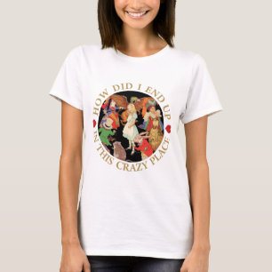 Wie beendete ich oben in diesem verrückten Platz? T-Shirt