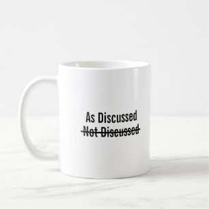 Wie besprochen nicht besprochen kaffeetasse