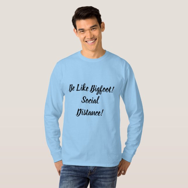 Wie Bigfoot und soziale Distanz T-Shirt (Vorne ganz)