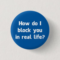 Wie blockiere ich Sie im wirklichen Leben?